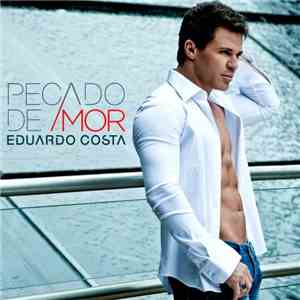 Eduardo Costa - Pecado De Amor