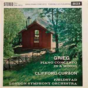 Edvard Grieg, Clifford Curzon, Øivin Fjeldstad, The London Symphony Orchestra - Piano Concerto In A Minor Op. 16