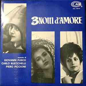 Giovanni Fusco, Carlo Rustichelli, Piero Piccioni - 3 Notti D'Amore