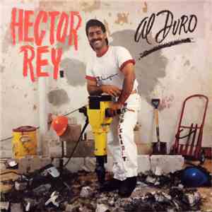 Héctor Rey - Al Duro