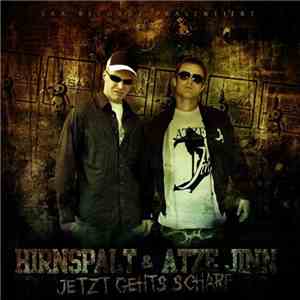 Hirnspalt & Atze Jinn - Jetzt Gehts Scharf