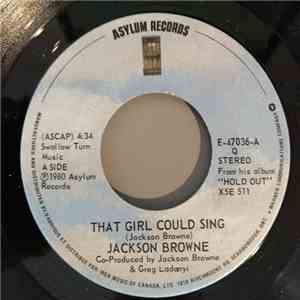 Jackson Browne - That Girl Could Sing / Of Missing Persons