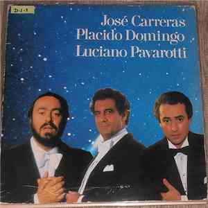 José Carreras, Placido Domingo, Luciano Pavarotti - Le Disque Des 3 Ténors