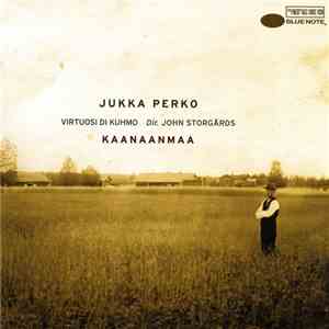 Jukka Perko / Virtuosi Di Kuhmo Dir. John Storgårds - Kaanaanmaa