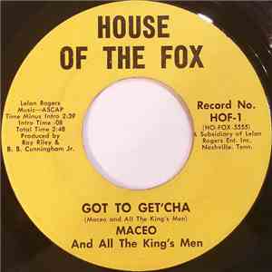 Maceo And All The King's Men - Got To Get'Cha / (I Remember) Mr. Banks