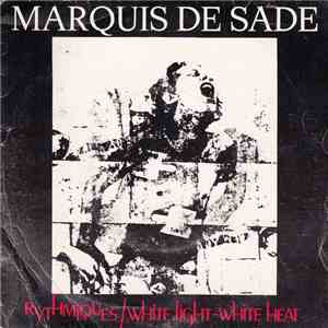 Marquis De Sade - Rythmiques / White Light-White Heat