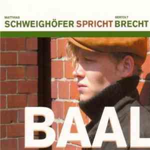 Matthias Schweighöfer, Brecht - Baal
