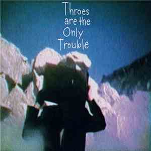 Michael Foster , Steve Swell, Brandon Lopez , Weasel Walter - Throes are the Only Trouble
