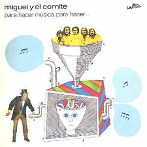 Miguel Y El Comité - Para Hacer Música, Para Hacer...