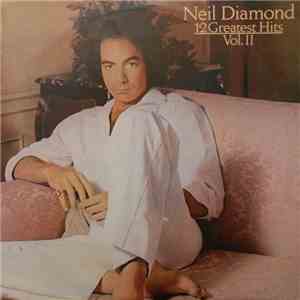 Neil Diamond - 12 Greatest Hits Vol. II
