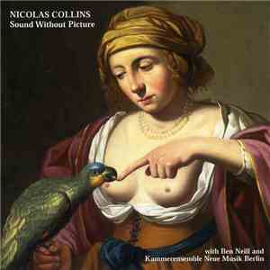 Nicolas Collins - Sound Without Picture