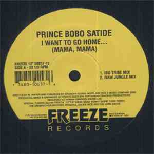 Prince Bobo Satide - I Want To Go Home... (Mama, Mama)