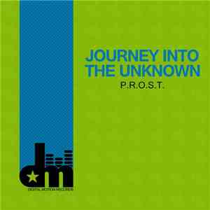 P.R.O.S.T. - Journey Into The Unknown