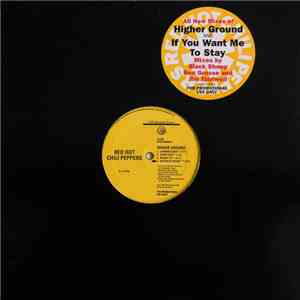 Red Hot Chili Peppers - Higher Ground / If You Want Me To Stay