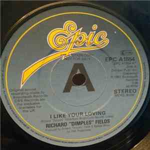 Richard "Dimples" Fields - I Like Your Loving