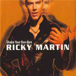 Ricky Martin - Shake Your Bon-Bon