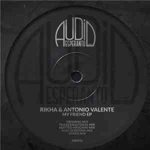 Rikha & Antonio Valente  - My Friend EP