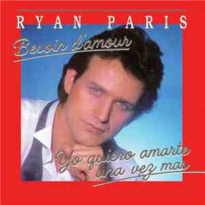 Ryan Paris - Besoin D'Amour / Yo Quiero Amarte Una Vez Mas