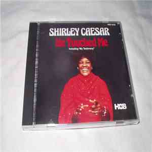 Shirley Caesar - He Touched Me