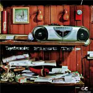 TapeRecorder - First Trip