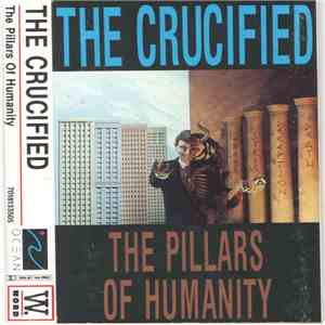 The Crucified - The Pillars Of Humanity