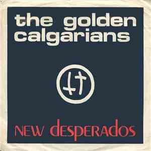 The Golden Calgarians - New Desperados