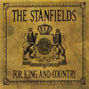 The Stanfields - For King And Country