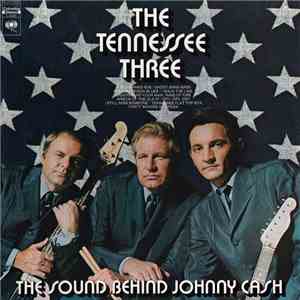 The Tennessee Three - The Sound Behind Johnny Cash