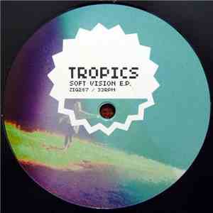 Tropics  - Soft Vision E.P.