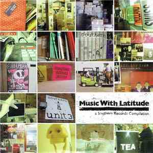 Various - Music With Latitude (A Southern Records Compilation)