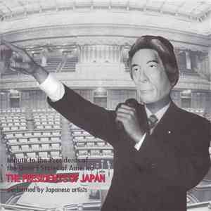 Various - The Presidents Of Japan - Tribute To The Presidents Of The United States Of America