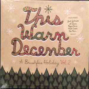 Various - This Warm December, A Brushfire Holiday Vol. 2