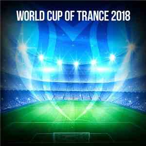 Various - World Cup Of Trance 2018