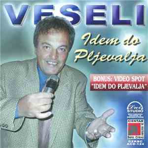 Veseli - Idem Do Pljevalja