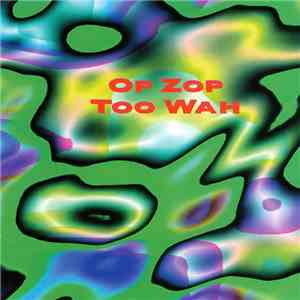 Adrian Belew - Op Zop Too Wah