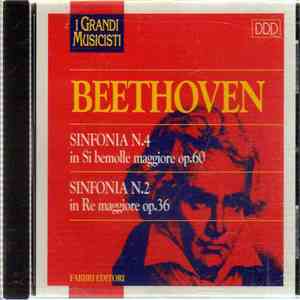 Beethoven - Sinfonia N. 4 In Si Bemolle Maggiore Op. 60, Sinfonia N. 2 In Re Maggiore Op. 36