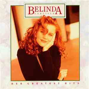 Belinda Carlisle - Her Greatest Hits