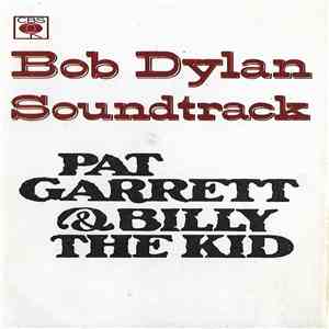 Bob Dylan - Pat Garrett & Billy The Kid (Original Soundtrack Recording)