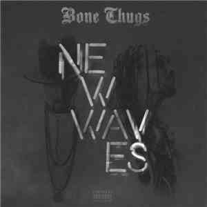 Bone Thugs - New Waves
