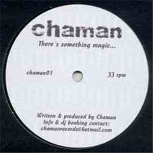 Chaman - There's Something Magic...