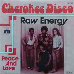 Cherokee Disco - Raw Energy / Peace And love
