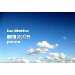 Claus-Robert Kruse - Inner Journey (Piano Solos)