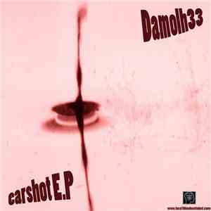 Damolh33 - Earshot E.P