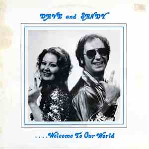 Dave And Sandy - ....Welcome To Our World
