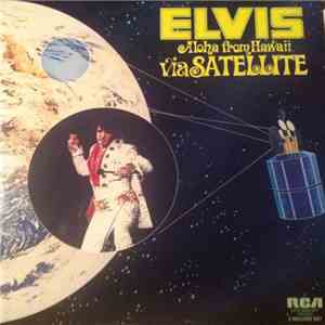 Elvis - Aloha From Hawaii Via Satellite