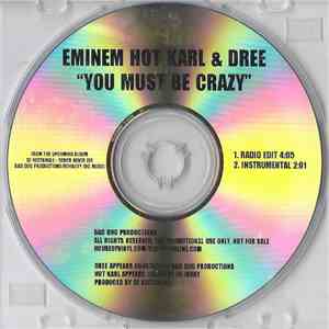 Eminem Feat. Hot Karl & Dree - You Must Be Crazy