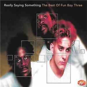 Fun Boy Three - Really Saying Something (The Best Of Fun Boy Three)