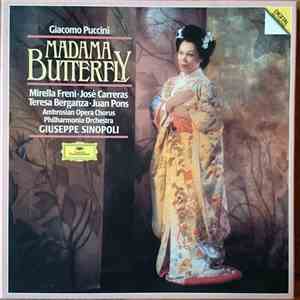 Giacomo Puccini, Mirella Freni, José Carreras, Teresa Berganza, Juan Pons, The Ambrosian Opera Chorus, Philharmonia Orchestra, Giuseppe Sinopoli - Madama Butterfly