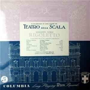 Giuseppe Verdi, Giuseppe di Stefano, Tito Gobbi, Maria Meneghini Callas, Adriana Lazzarini, Plinio Clabassi, William Dickie, Renato Ercolani, Carlo Forti, Tullio Serafin, Norberto Mola - Rigoletto Highlights From The Complete Recording
