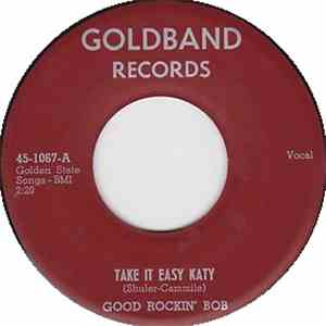 Good Rockin' Bob - Take It Easy Katy / Little One